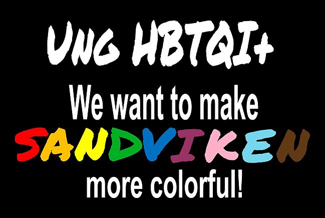 UNG HBTQI. We want to make Sandviken more colorful